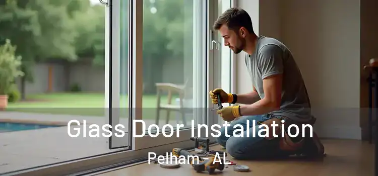 Glass Door Installation Pelham - AL