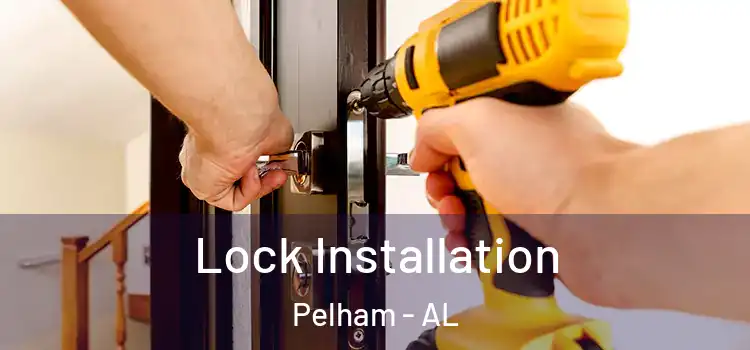 Lock Installation Pelham - AL